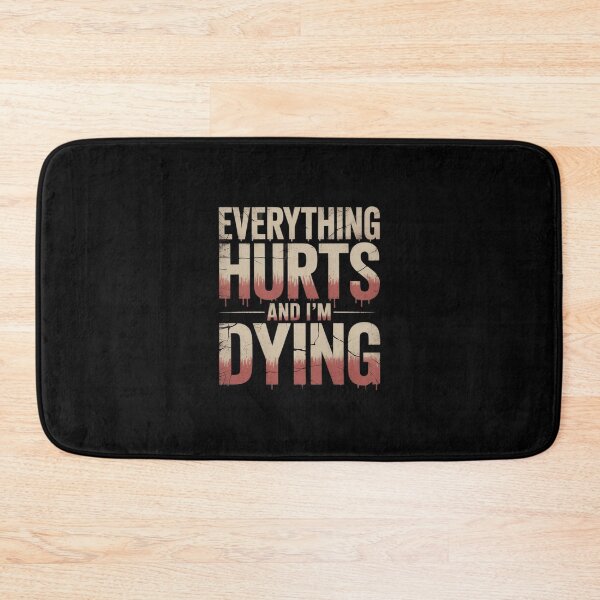 Item preview, Everything Hurts And I’m Dying Funny Backprinted Funny Gym designed and sold by petrichorsworld.