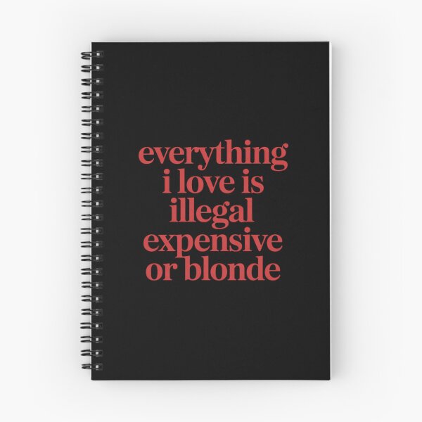 Item preview, Everything I Love is Illegal Expensive Or Blonde Funny designed and sold by petrichorsworld.
