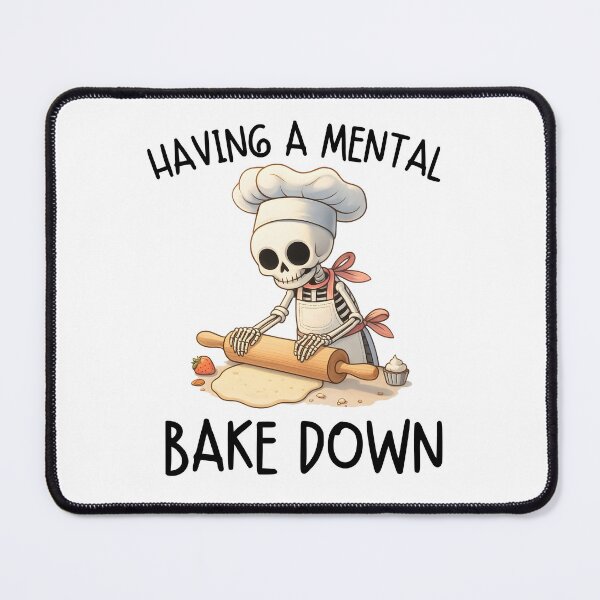 Item preview, I'm Having a Mental Bake Down designed and sold by stephenflashart.