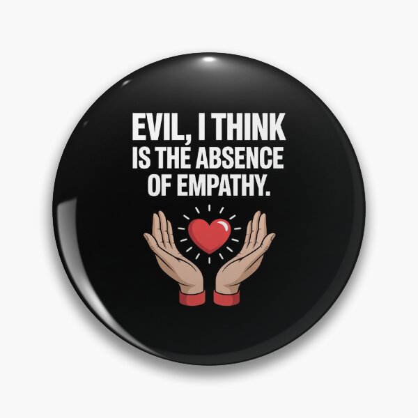Item preview, Evil, I Think Is The Absence of Empathy designed and sold by KingsLife1994.
