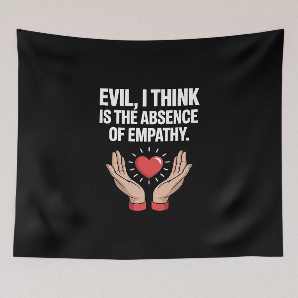 Item preview, Evil, I Think Is The Absence of Empathy designed and sold by KingsLife1994.