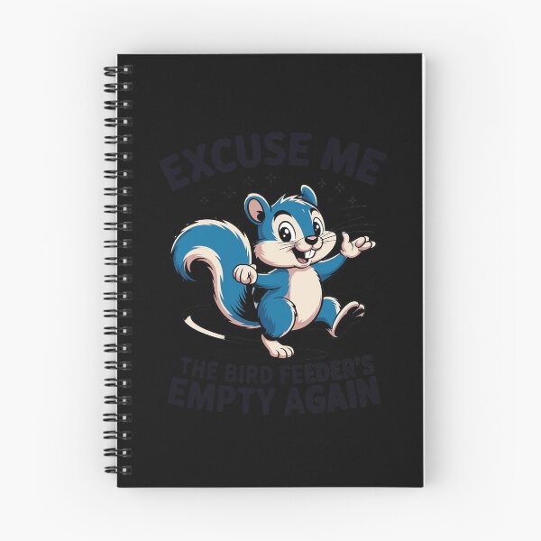 Item preview, Excuse Me The Bird Feeder's Empty Again Funny Squirrel Lover designed and sold by KingsLife1994.