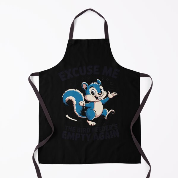 Item preview, Excuse Me The Bird Feeder's Empty Again Funny Squirrel Lover designed and sold by KingsLife1994.