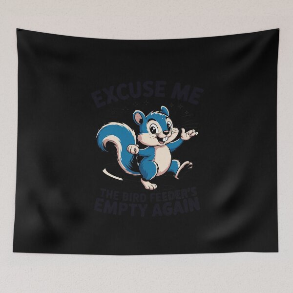 Item preview, Excuse Me The Bird Feeder's Empty Again Funny Squirrel Lover designed and sold by KingsLife1994.