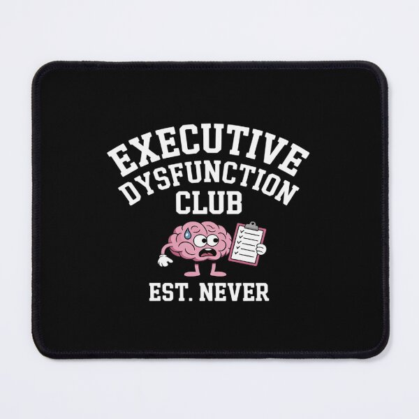 Item preview, Executive Dysfunction Club – Relatable ADHD designed and sold by KingsLife1994.