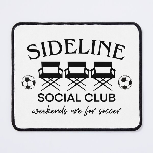 Item preview, Sideline Social Club Weekends Are For Soccer designed and sold by stephenflashart.
