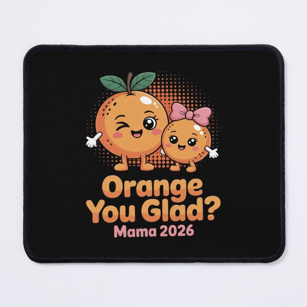 Item preview, Expectant Mother Orange You Glad Mama 2026 Soon to be Mom designed and sold by KingsLife1994.