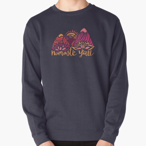 Namasté Y'all Pullover Sweatshirt