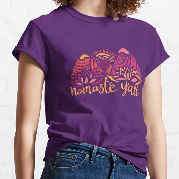 Namasté Y'all Classic T-Shirt