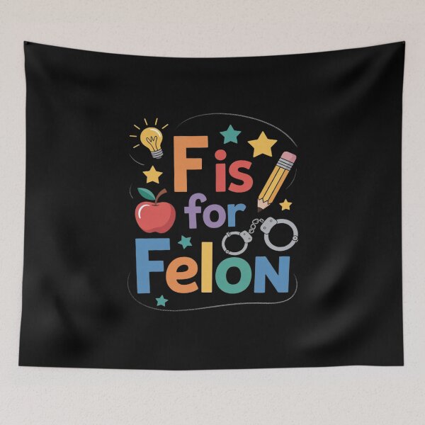 Item preview, F is for Felon Funny Anti-Trump Conviction designed and sold by KingsLife1994.