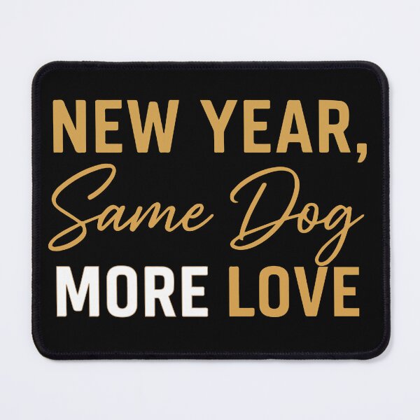 Item preview, New Year Same Dog More Love – Funny Dog Lover New Year Quote Typography designed and sold by fawzimorsy.