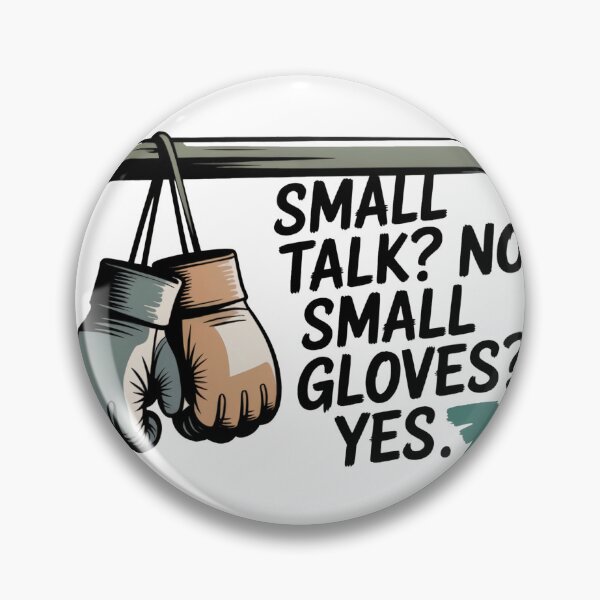 Item preview, Small Talk? No. Small Gloves? Yes. – Funny MMA Street Art designed and sold by WSPrintCrafter.