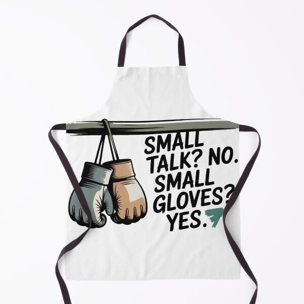 Item preview, Small Talk? No. Small Gloves? Yes. – Funny MMA Street Art designed and sold by WSPrintCrafter.