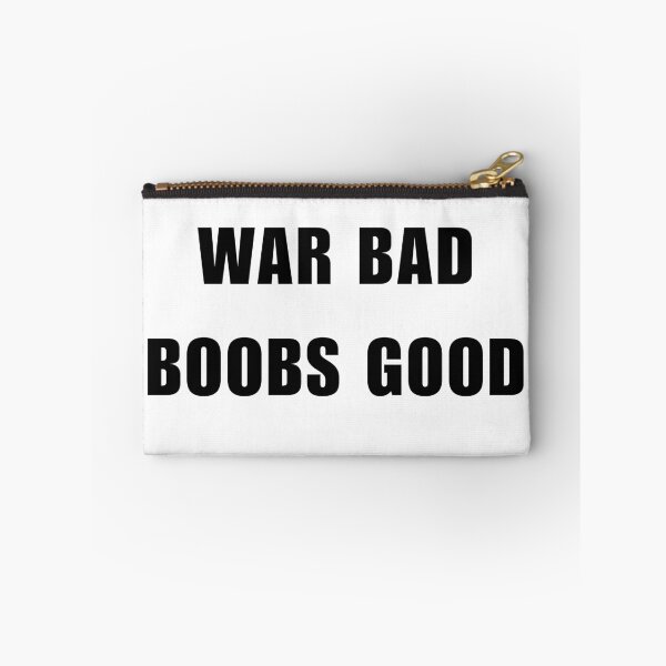 Item preview, War Bad Boobs Good designed and sold by killzak.