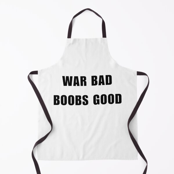 Item preview, War Bad Boobs Good designed and sold by killzak.