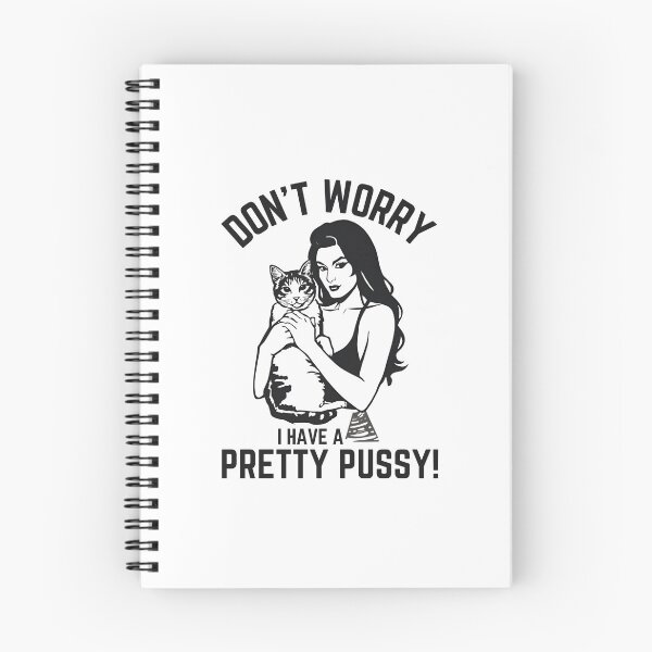 Item preview, Don't worry I have a pretty pussy! designed and sold by NicMacTees.