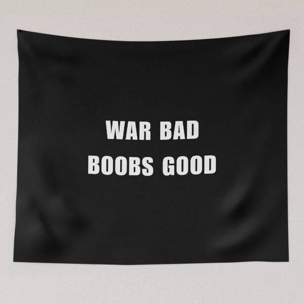 Item preview, War Bad Boobs Good designed and sold by killzak.