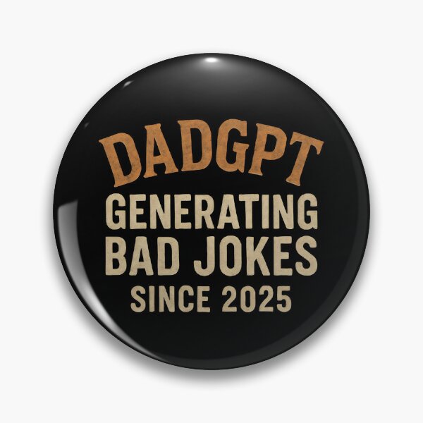 Item preview, DadGPT Generating Bad Jokes Since 2025 designed and sold by DemureArtsy.