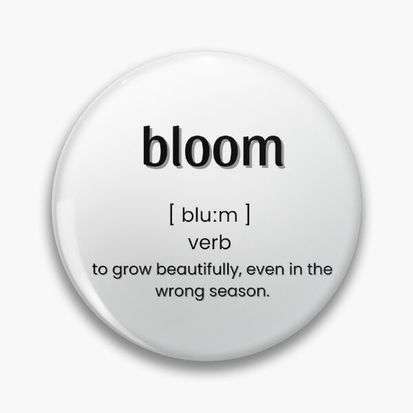 Item preview, Bloom: Definition  designed and sold by HeyitsCee.