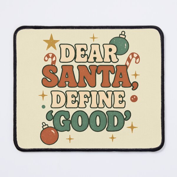 Item preview, Dear Santa Define Good – Funny Christmas Quote designed and sold by Imaginationbeyond.