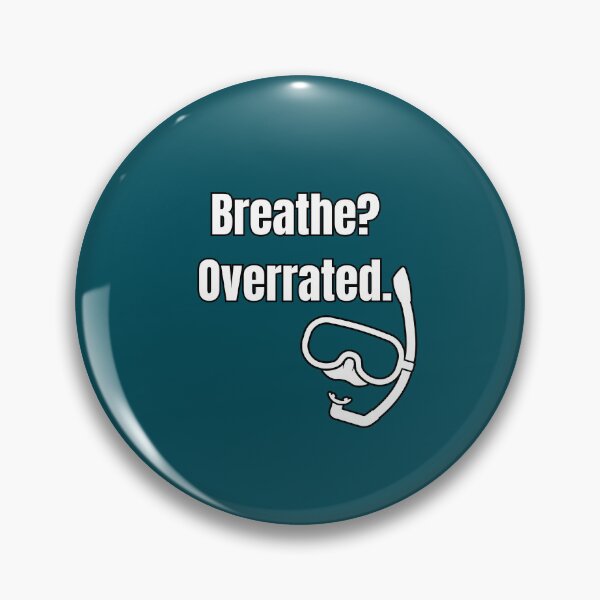 Item preview, Breathe? Overrated. – Snorkel & Underwater Hockey Humor designed and sold by Ivy-Triggs.