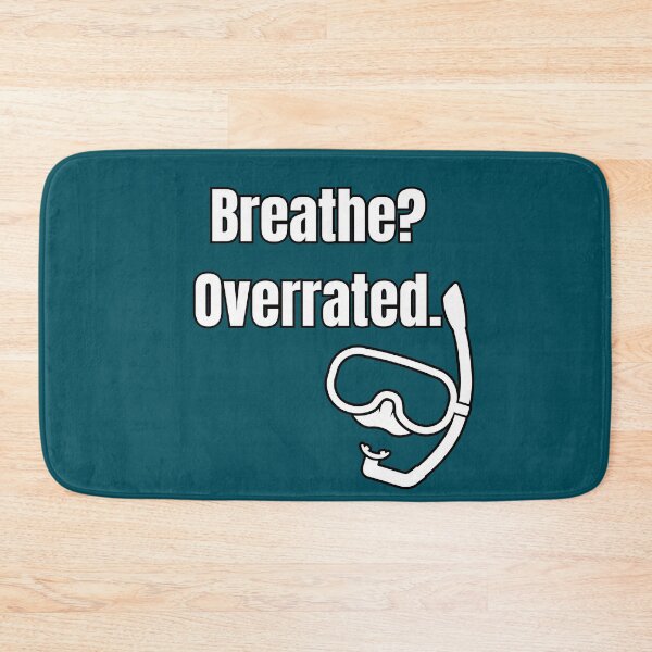 Item preview, Breathe? Overrated. – Snorkel & Underwater Hockey Humor designed and sold by Ivy-Triggs.
