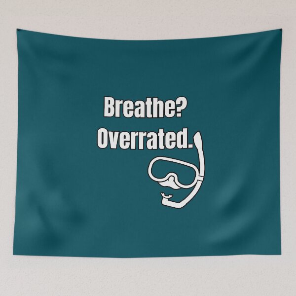 Item preview, Breathe? Overrated. – Snorkel & Underwater Hockey Humor designed and sold by Ivy-Triggs.