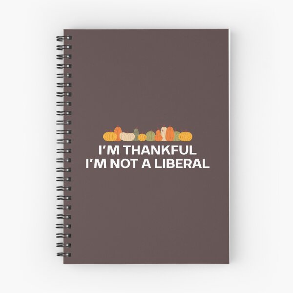 Item preview, Liberal Funny Thanksgiving I’m Thankful I’m Not A Liberal designed and sold by faridman.