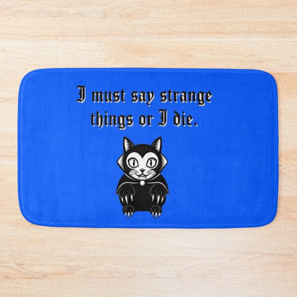 Item preview, Vampire cat quote: I have to say weird things or I'll die designed and sold by thechoice1.