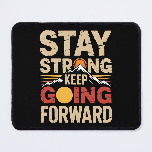Item preview, Stay Strong – Motivational Mountain Adventure Forward designed and sold by Taans-Creation.