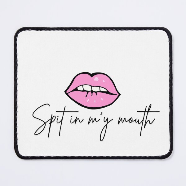 Item preview, Spit in m'y pink mouth designed and sold by Aminesnip.