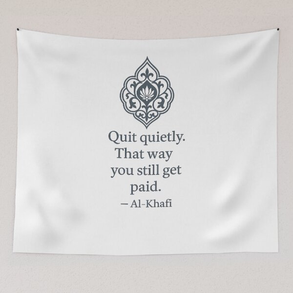 Item preview, Quiet Quitting Quote – Al-Khafi Wisdom Design designed and sold by The Murcian Path.