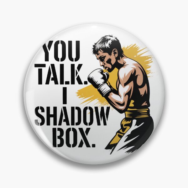 Item preview, You Talk. I Shadowbox. – Streetwear MMA Art designed and sold by WSPrintCrafter.
