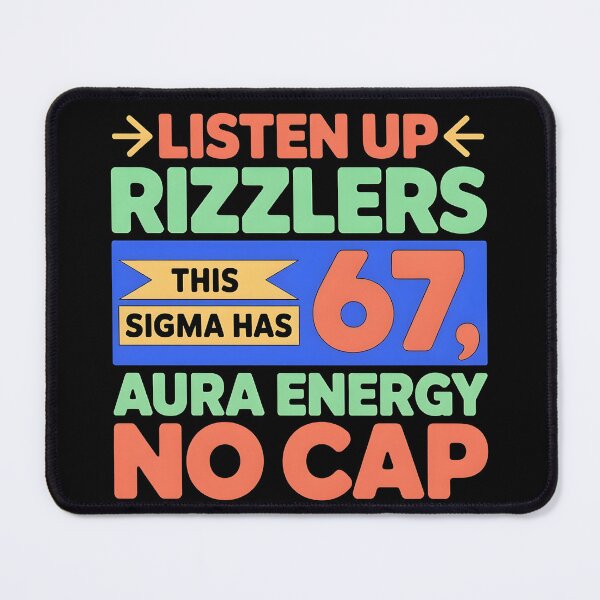 Item preview, Listen Up Rizzlers This Sigma Has 67 Aura Energy Six Seven designed and sold by BLZART.
