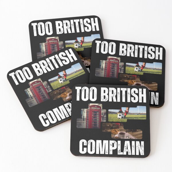 Item preview, Too British to Complain designed and sold by Trac-Fusion.