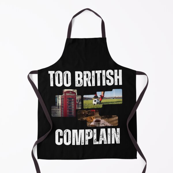 Item preview, Too British to Complain designed and sold by Trac-Fusion.