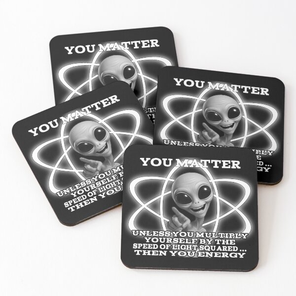 Item preview, You Matter… Unless You Multiply by c² – Funny Alien Science Design designed and sold by A-T-H.