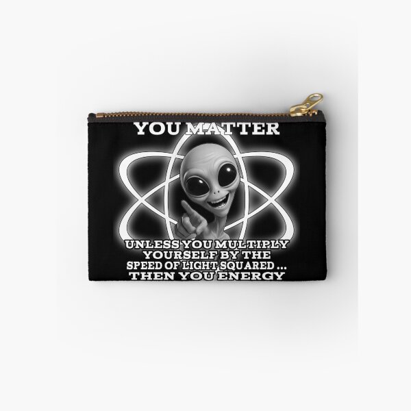 Item preview, You Matter… Unless You Multiply by c² – Funny Alien Science Design designed and sold by A-T-H.
