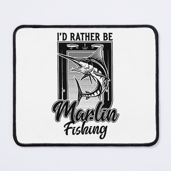 Item preview, I'd Rather Be Marlin Fish Fishing Fisherman designed and sold by JRRTs.