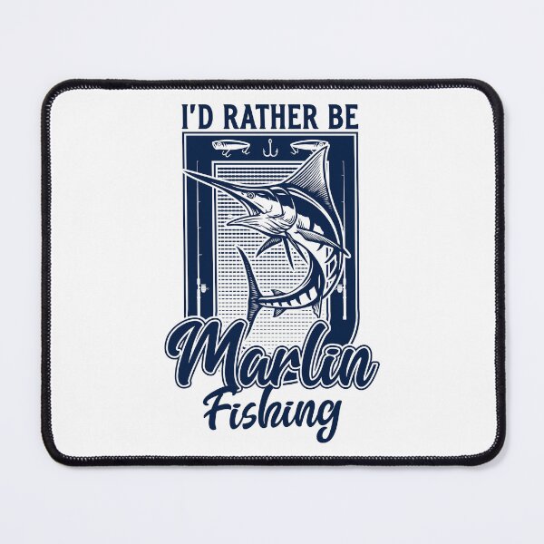 Item preview, I'd Rather Be Marlin Fish Fishing Fisherman designed and sold by JRRTs.
