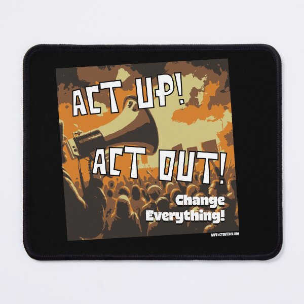 Item preview, ACT UP! ACT OUT! Change Everything! designed and sold by ActOutTees.