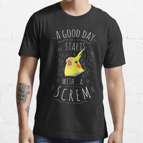 a good day starts with a SCREM Essential T-Shirt