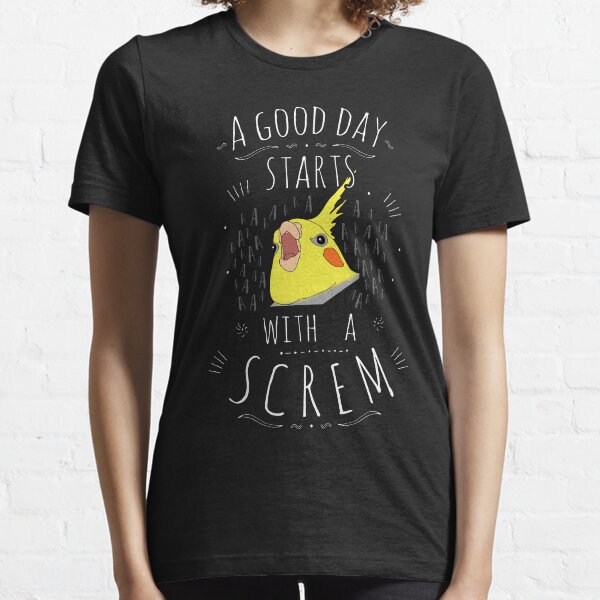 a good day starts with a SCREM Essential T-Shirt