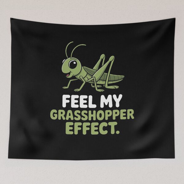 Item preview, Feel My Grasshopper Effect Science Math Nerd Novelty designed and sold by PeteHomenick.