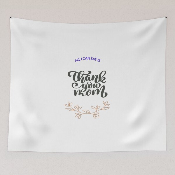 Item preview, All I Can Say Is Thank You Mom designed and sold by Elpida Boutique Design.