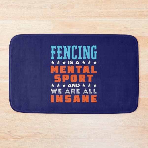 Item preview, Fencing Is a Mental Sport and We Are All Insane designed and sold by jaygo.