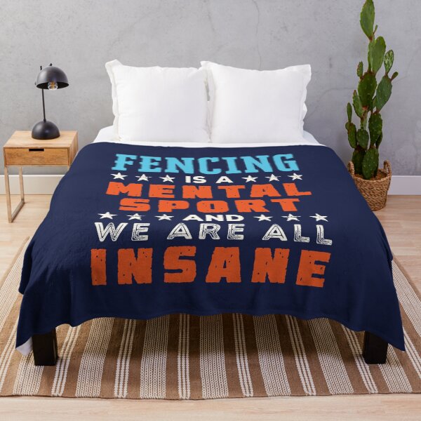 Item preview, Fencing Is a Mental Sport and We Are All Insane designed and sold by jaygo.