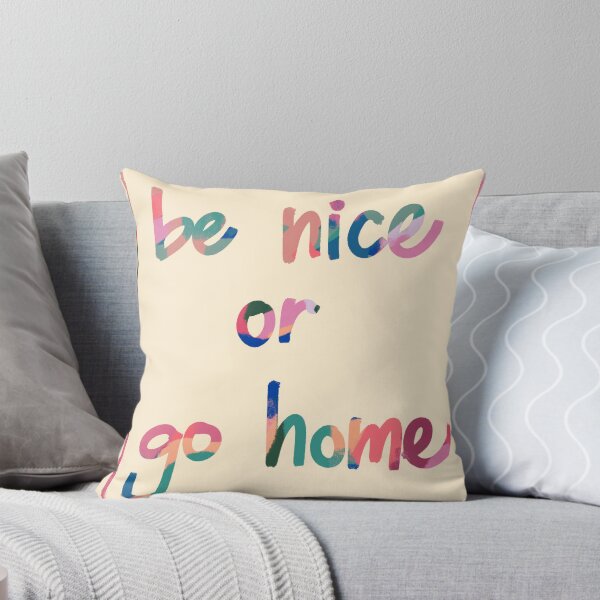 Item preview, be nice or go home designed and sold by maccm.