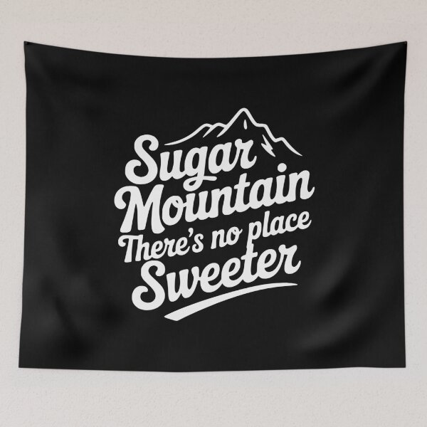 Item preview, Sugar Mountain There’s No Place Sweeter designed and sold by Frank Ring.