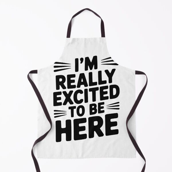Item preview, I’m Really Excited to Be Here designed and sold by Frank Ring.